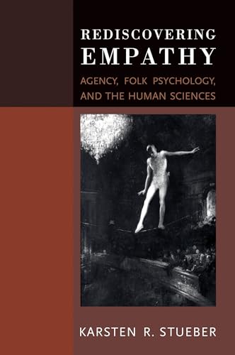 Rediscovering Empathy: Agency, Folk Psychology, and the Human Sciences (Bradford Books)